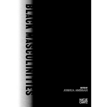 Black Masculinities: Creating Emotive Utopias Through Photography - Hardcover