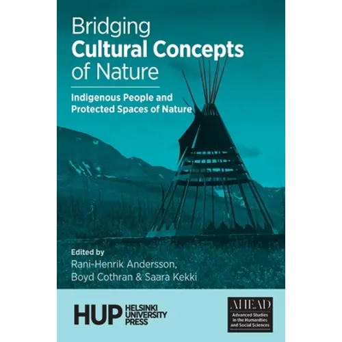 Bridging Cultural Concepts of Nature: Indigenous People and Protected Spaces of Nature - Paperback