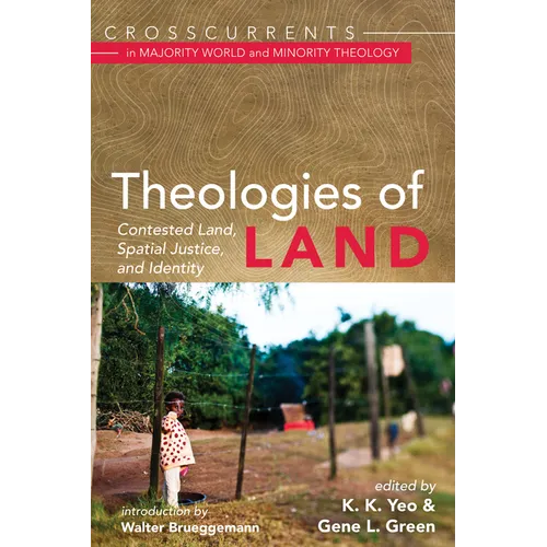 Theologies of Land: Contested Land, Spatial Justice, and Identity - Paperback