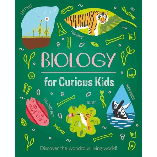 Biology for Curious Kids: Discover the Wondrous Living World! - Hardcover