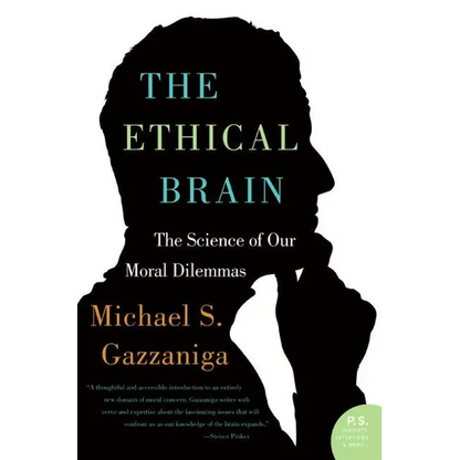 The Ethical Brain: The Science of Our Moral Dilemmas - Paperback