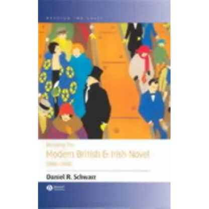 Reading the Modern British and Irish Novel 1890 - 1930 - Paperback