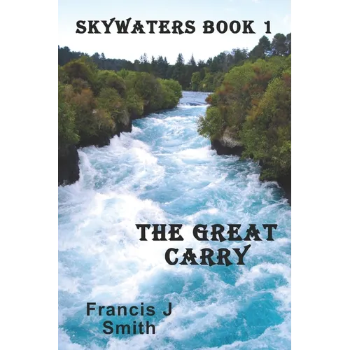The Great Carry: Skywaters Book 1 - Paperback