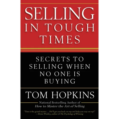 Selling in Tough Times: Secrets to Selling When No One Is Buying - Paperback
