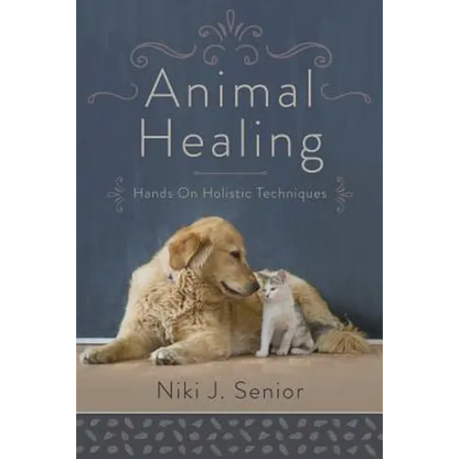 Animal Healing: Hands-On Holistic Techniques - Paperback