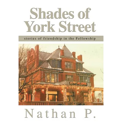 Shades of York Street: stories of friendship in the Fellowship - Hardcover