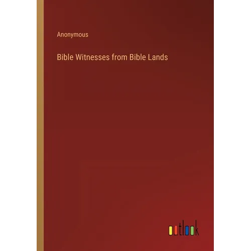 Bible Witnesses from Bible Lands - Paperback