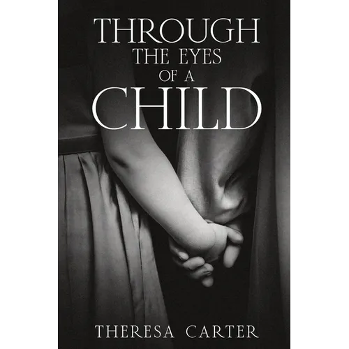 Through the Eyes of a Child: A Collection of Stories - Paperback