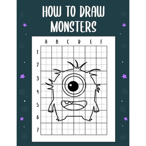 How to draw monsters: guide to draw monsters for Kids and adults to Learn to Draw Cute Stuff (How to draw) - Paperback