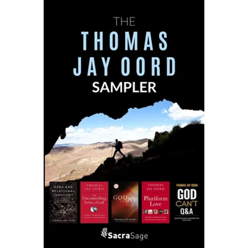 The Thomas Jay Oord Sampler - Paperback