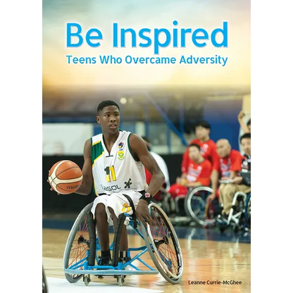 Be Inspired: Teens Who Overcame Adversity - Hardcover