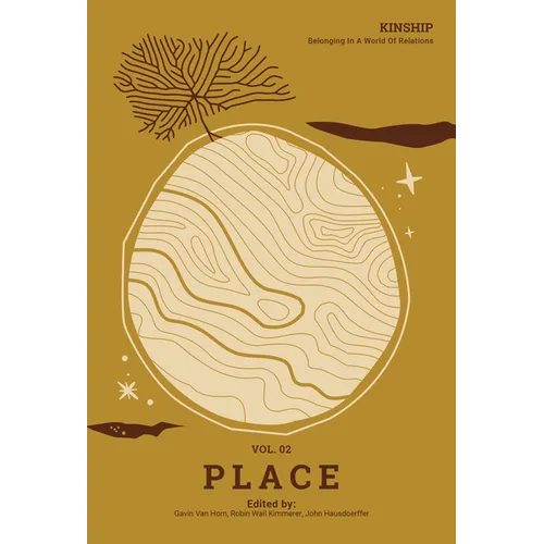 Kinship: Vol. 2 Place: Belonging in a World of Relations - Paperback