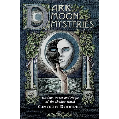 Dark Moon Mysteries: Wisdom, Power, and Magic of the Shadow World - Paperback