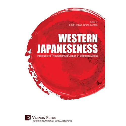 Western Japaneseness: Intercultural Translations of Japan in Western Media - Paperback