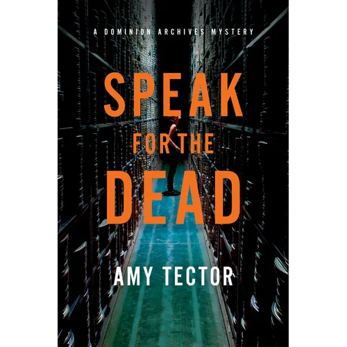 Speak for the Dead: A Dominion Archives Mystery - Hardcover