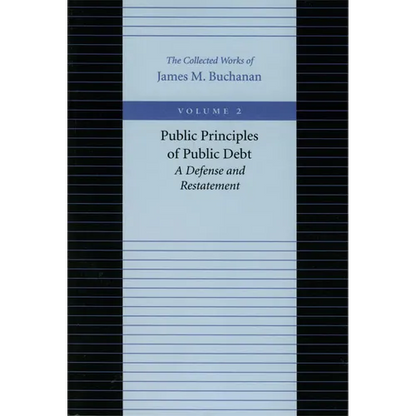 Public Principles of Public Debt: A Defense and Restatement - Paperback