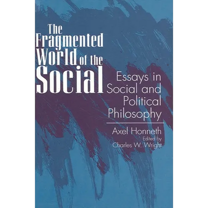 The Fragmented World of the Social: Essays in Social and Political Philosophy - Paperback