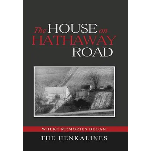 The House on Hathaway Road: Where Memories Began - Hardcover