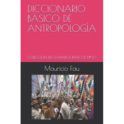 Diccionario Básico de Antropología: Colección Diccionarios Básicos N° 10 - Paperback