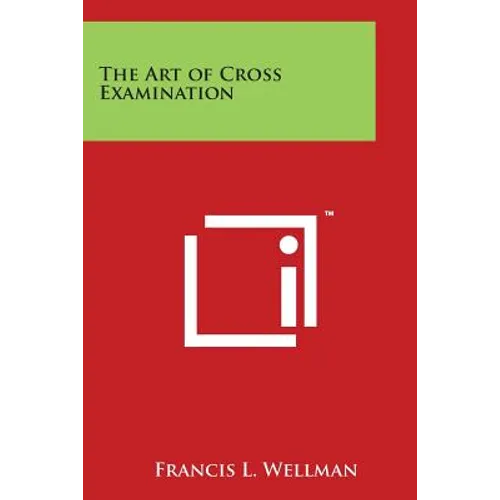 The Art of Cross Examination - Paperback