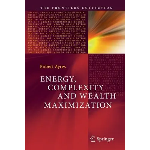 Energy, Complexity and Wealth Maximization - Paperback
