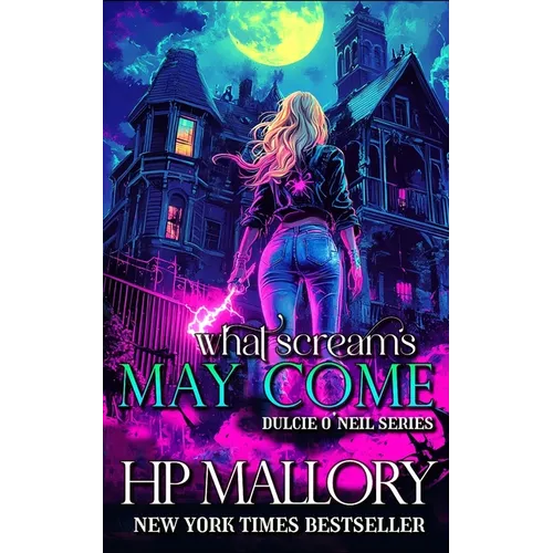 What Screams May Come: An Urban Fantasy/ Paranormal Romance - Paperback