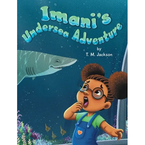 Imani's Undersea Adventure - Hardcover