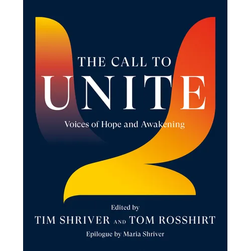 The Call to Unite: Voices of Hope and Awakening - Hardcover