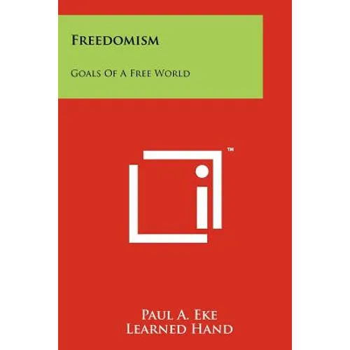 Freedomism: Goals Of A Free World - Paperback