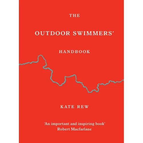 The Outdoor Swimmers' Handbook - Hardcover