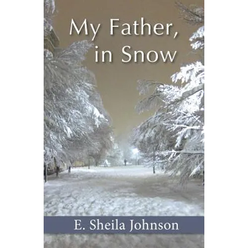 My Father, in Snow - Paperback