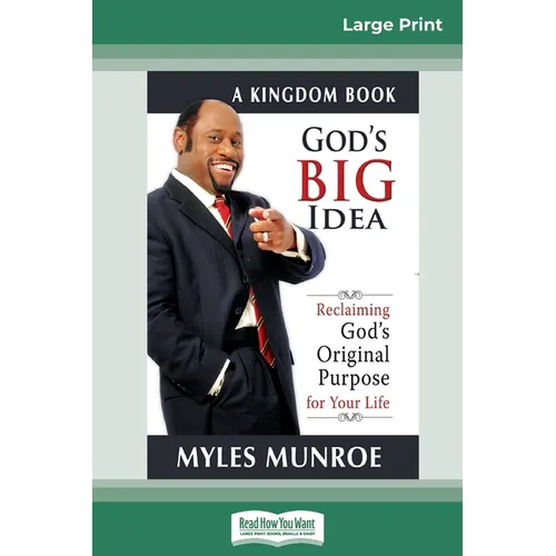 God's Big Idea Tradepaper: Reclaiming Gods Original Purpose for Your Life (16pt Large Print Edition) - Paperback
