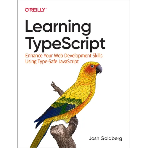 Learning Typescript: Enhance Your Web Development Skills Using Type-Safe JavaScript - Paperback