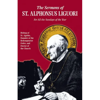 The Sermons of St. Alphonsus: For All the Sundays of the Year - Paperback