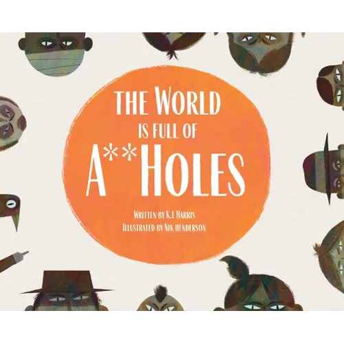 The World is Full of A**Holes - Hardcover