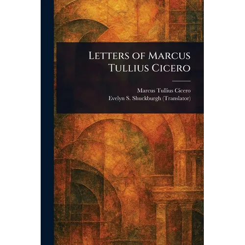 Letters of Marcus Tullius Cicero - Paperback