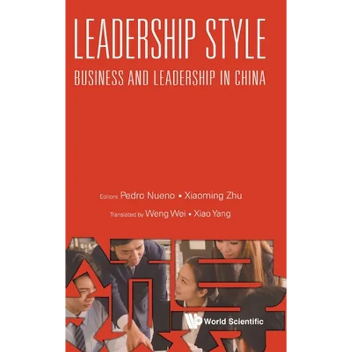 Leadership Style: Business and Leadership in China - Hardcover