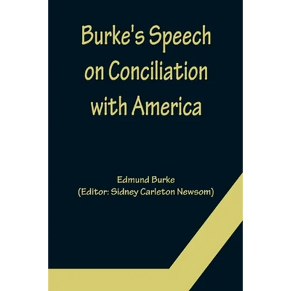 Burke's Speech on Conciliation with America - Paperback