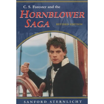 C. S. Forester and the Hornblower Saga: Revised Edition - Paperback