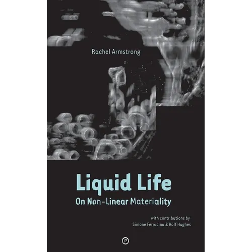 Liquid Life: On Non-Linear Materiality - Paperback