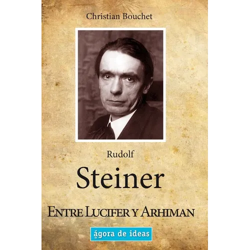 Rudolf Steiner: Entre Lucifer y Arhiman - Paperback