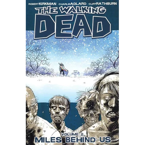 Walking Dead Volume 2: Miles Behind Us - Paperback