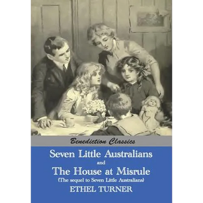 Seven Little Australians AND The Family At Misrule (The sequel to Seven Little Australians) [Illustrated] - Paperback