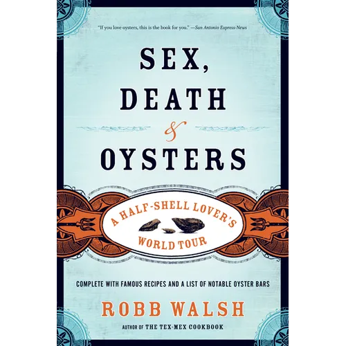 Sex, Death and Oysters: A Half-Shell Lover's World Tour - Paperback