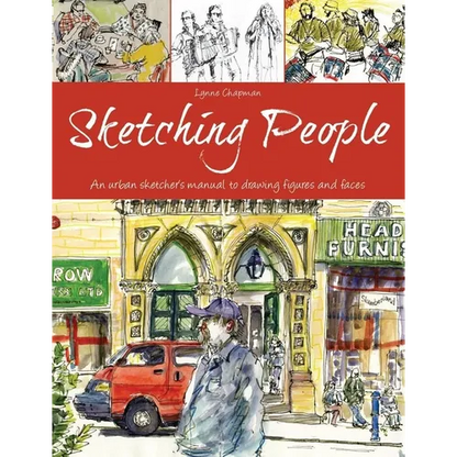 Sketching People: An Urban Sketcher's Manual to Drawing Figures and Faces - Paperback