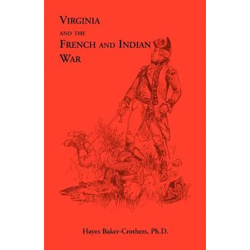 Virginia and The French and Indian War - Paperback