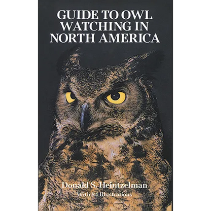 The Guide to Owl Watching in North America - Paperback