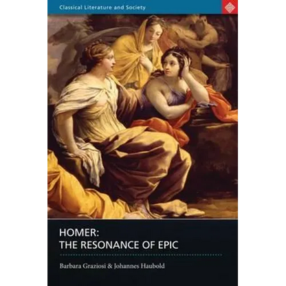 Homer: The Resonance of Epic - Paperback