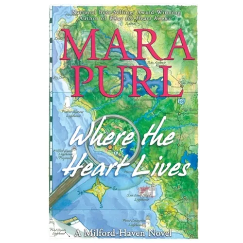 Where the Heart Lives: Milford-Haven Novel - Paperback