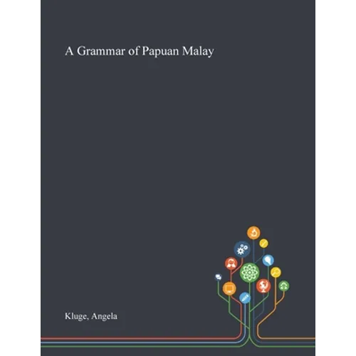 A Grammar of Papuan Malay - Paperback
